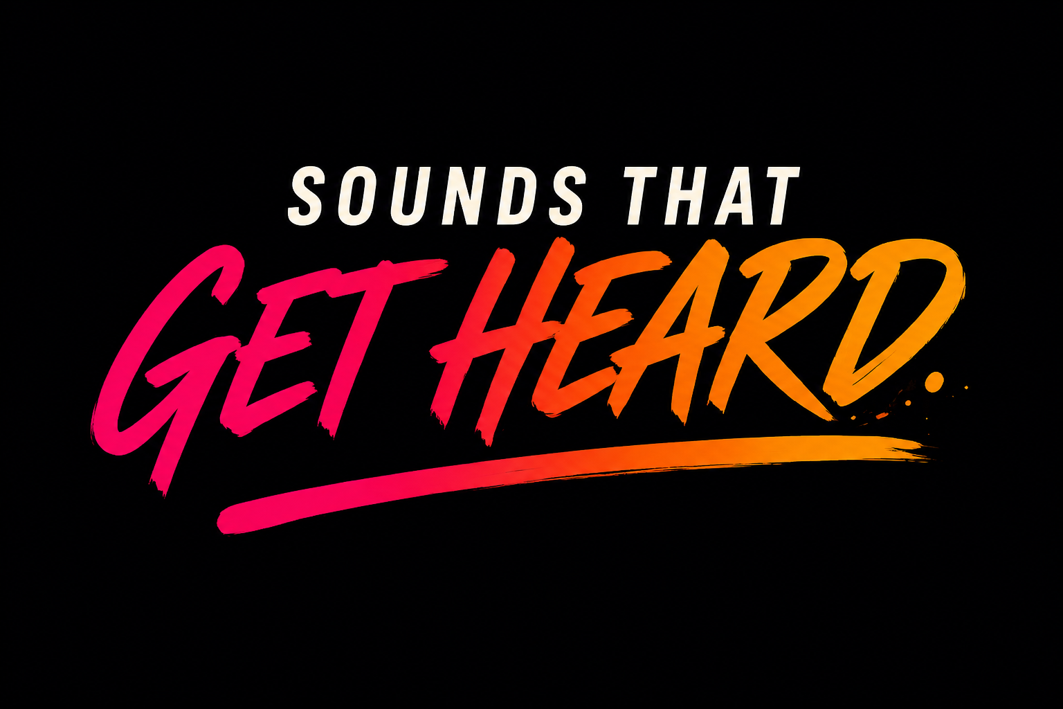 Sounds That Get Heard